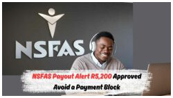 Secure Your R5,200 NSFAS August Allowance: One Crucial Step to Avoid Missing Out