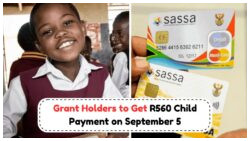 SASSA R560 Child Grant Arrives September 5, 2025 – Is Your Bank Account Prepared for Payment?