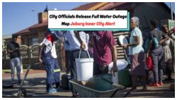 Joburg Inner City Faces 18-Hour Water Shutoff: Discover Which Areas Are Affected Today