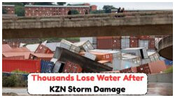 Thousands Struggle as Storm Batters KwaZulu-Natal, Disrupting Clean Water Supplies