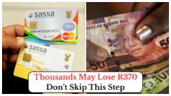 Urgent Alert: Thousands at Risk of Losing SRD R370 Grant in August Due to New Mandatory Verification Steps!